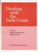 Cover of: Dealing with the debt crisis