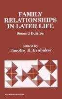 Cover of: Family relationships in later life by edited by Timothy H. Brubaker.