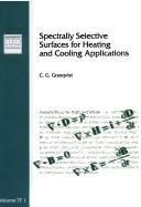 Cover of: Spectrally selective surfaces for heating and cooling applications