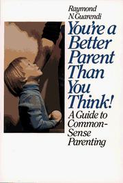Cover of: You're a Better Parent Than You Think! by Raymond N. Guarendi