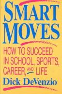 Cover of: Smart moves: how to succeed in school, sports, career, and life