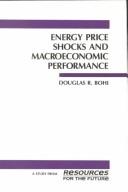 Cover of: Energy price shocks and macroeconomic performance