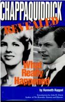 Cover of: Chappaquiddick revealed by Kenneth R. Kappel