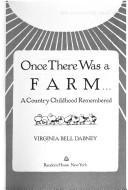 Cover of: Once there was a farm | Virginia Bell Dabney