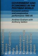 Cover of: Government and economies in the postwar world: economic policies and comparative performance, 1945-85