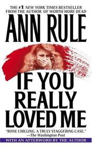 If You Really Loved Me by Ann Rule