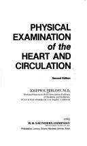 Cover of: Physical examination of the heart and circulation by Joseph K. Perloff