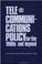 Cover of: Telecommunications policy for the 1990s and beyond