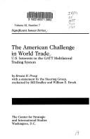 Cover of: The American challenge in world trade: U.S. interests in the GATT multilateral trading system