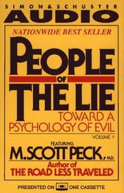 Cover of: PEOPLE OF THE LIE VOL. 1 TOWARD A PSYCHOLOGY OF EVIL: Toward a Psychology of Evil