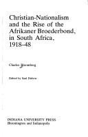 Cover of: Christian nationalism and the rise of the Afrikaner Broederbond in South Africa, 1918-48 by Charles Bloomberg, Charles Bloomberg