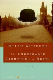 Cover of: The Unbearable Lightness of Being by Milan Kundera