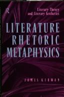 Cover of: Literature, rhetoric, metaphysics: literary theory and literary aesthetics