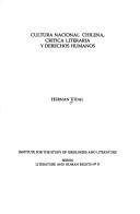 Cultura nacional chilena, crítica literaria y derechos humanos by Hernán Vidal