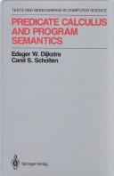 Cover of: Predicate calculus and program semantics by Edsger Wybe Dijkstra