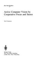 Cover of: Active computer vision by cooperative focus and stereo by Eric Paul Krotkov