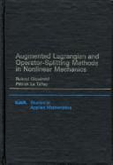 Cover of: Augmented Lagrangian and operator-splitting methods in nonlinear mechanics