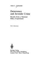 Cover of: Deterrence and juvenile crime: results from a national policy experiment