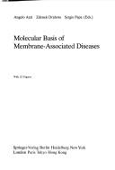 Cover of: Molecular basis of membrane-associated diseases