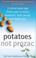 Cover of: Potatoes Not Prozac