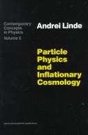 Cover of: Particle physics and inflationary cosmology | A. D. Linde