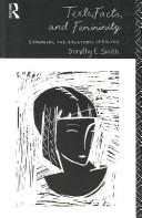 Cover of: Texts, facts, and femininity by Dorothy E. Smith