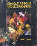 Cover of: Vehicle rescue and extrication by Ronald E. Moore