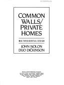 Cover of: Common walls/private homes by John R. Nolon
