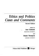 Cover of: Ethics and politics: cases and comments