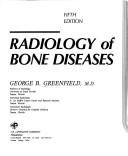 Radiology of bone diseases by George B. Greenfield