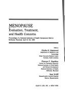 Cover of: Menopause: evaluation, treatment, and health concerns : proceedings of a National Institutes of Health symposium held in Bethesda, Maryland, April 21-22, 1988
