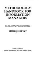 Cover of: Methodology handbook for information managers by Simon Holloway
