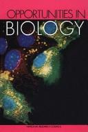 Cover of: Opportunities in biology | 