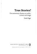 True stories? by Derek Paget