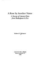 Cover of: A rose by another name: a survey of literary flora from Shakespeare to Eco