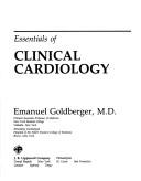 Cover of: Essentials of clinical cardiology by Emanuel Goldberger