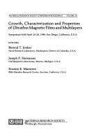 Cover of: Growth, characterization, and properties of ultrathin magnetic films and multilayers: symposium held April 25-28, 1989, San Diego, California, U.S.A.