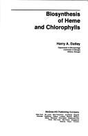 Cover of: Biosynthesis of heme and chlorophylls by Harry A. Dailey