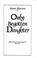 Cover of: Only begotten daughter