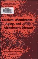 Cover of: Calcium, membranes, aging, and Alzheimer's disease