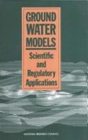 Cover of: Ground water models by Water Science and Technology Board. Committee on Ground Water Modeling Assessment.