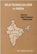 Cover of: Multilingualism in India by edited by Debi Prasanna Pattanayak.