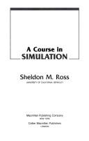 Cover of: A course in simulation by Sheldon M. Ross
