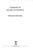 Cover of: Glossary of Islamic economics by Khan, Muhammad Akram
