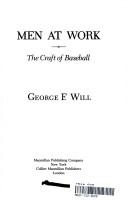 Cover of: Menat work: the craft of baseball.