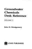 Cover of: Groundwater chemicals desk reference