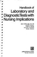Cover of: Handbook of laboratory and diagnostic tests with nursing implications