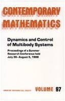 Cover of: Dynamics and control of multibody systems by AMS-IMS-SIAM Joint Summer Research Conference in the Mathematical Sciences on Control Theory and Multibody Systems ((1988 Bowdoin College)