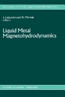 Cover of: Liquid metal magnetohydrodynamics