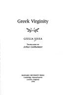 Cover of: Greek virginity by Giulia Sissa